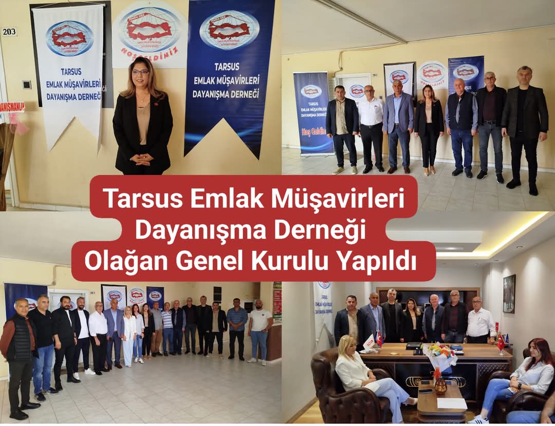 TARSUS EMLAK MÜŞAVİRLERİ DAYANIŞMA DERNEĞİ OLAĞAN GENEL KURULU YAPILDI