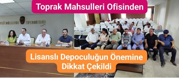 TARSUS ZİRAAT ODASINDA LİSANSLI DEPOCULUK KONUSUNDA BİLGİLENDİRME YAPILDI